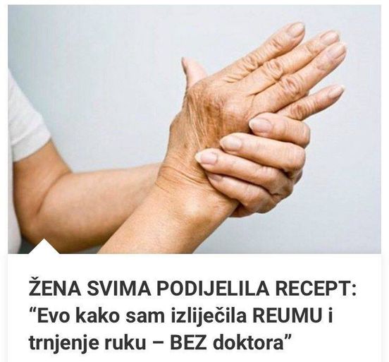 ŽENA SVIMA PODIJELILA RECEPT: “Evo kako sam izliječila REUMU i trnjenje ruku – BEZ doktora” - featured image ŽENA SVIMA PODIJELILA RECEPT: “Evo kako sam izliječila REUMU i trnjenje ruku – BEZ doktora” - featured image