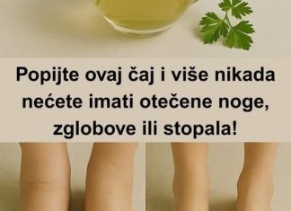 Ovaj čaj me spasio – Popijte ovaj čaj i više nikada nećete imati otečene noge, zglobove ili stopala! Ovaj čaj me spasio – Popijte ovaj čaj i više nikada nećete imati otečene noge, zglobove ili stopala! - featured image