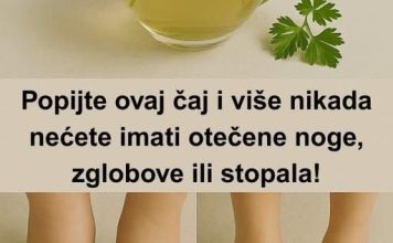 Ovaj čaj me spasio – Popijte ovaj čaj i više nikada nećete imati otečene noge, zglobove ili stopala! Ovaj čaj me spasio – Popijte ovaj čaj i više nikada nećete imati otečene noge, zglobove ili stopala! - featured image